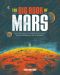 The Big Book of Mars, From Ancient Egypt to The Martian, A Deep-Space Dive into Our Obsession with the Red Planet