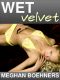 Wet Velvet (Old Flame Erotica)