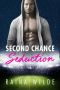 Second Chance Romance · Second Chance Seduction · A Secret Baby Sports Romance (Alpha Male, Pregnancy) (Contemporary Bad Boy Short Stories)