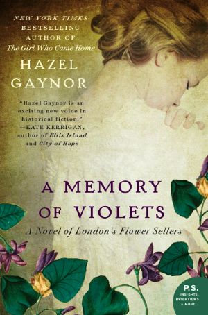 A Memory of Violets · A Novel of London's Flower Sellers