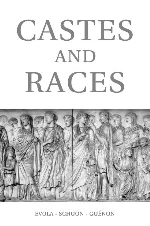 Castes And Races by Julius Evola