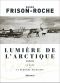 Lumière De L'Arctique · Le Rapt · La Dernière Migration (Classiques Arthaud)