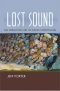 Lost Sound · the Forgotten Art of Radio Storytelling