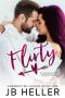 Flirty: An Enemies to Lovers/ Single Dad Romantic Comedy (Unexpected Lovers Book 1)