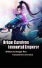 Urban Carefree Immortal Emperor