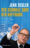 Der schmale Grat der Hoffnung · Meine gewonnenen und verlorenen Kämpfe und die, die wir gemeinsam gewinnen werden