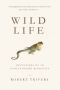 Wild Life · Adventures of an Evolutionary Biologist