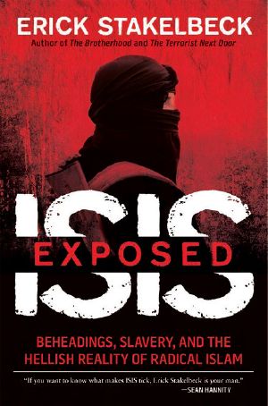 ISIS Exposed · Beheadings, Slavery, and the Hellish Reality of Radical Islam