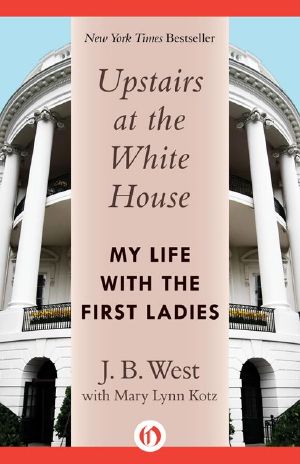 Upstairs at the White House · My Life With the First Ladies