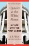 Upstairs at the White House · My Life With the First Ladies