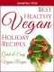 Best Healthy Vegan Holiday Recipes · Christmas Recipes (Quick & Easy Vegan Recipes)