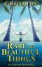 Rare and Beautiful Things · A Lesbian Romance