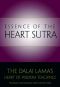 Essence of the Heart Sutra · the Dalai Lama's Heart of Wisdom Teachings