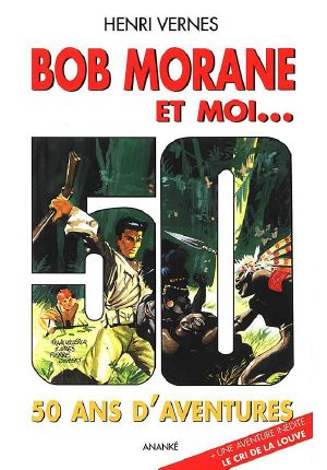 Bob Morane Et Moi...