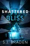 Shattered Bliss · A Psychological Domestic Thriller (Shattered Survival Thrillers Book 1)