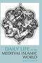 Daily Life in the Medieval Islamic World (Daily Life Through History)