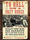 To Hell on a Fast Horse LP · Billy the Kid, Pat Garrett, and the Epic Chase to Justice in the Old West