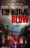 The Initial Blow