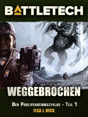 BattleTech Proliferationszyklus 01 - Weggebrochen