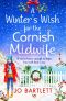 A Winter's Wish For The Cornish Midwife (The Cornish Midwife Series)