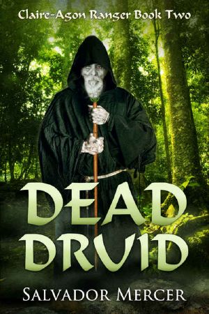 Dead Druid · Claire-Agon Ranger Book 2 (Ranger Series)