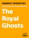 The Royal Ghosts