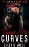 Taming Her Curves · A Possessive Security Guard Younger Woman Romance (The Alpha's Obsession Book 2)