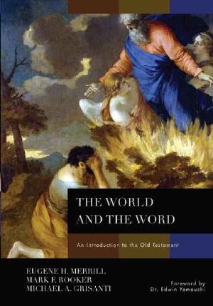 The World and the Word · An Introduction to the Old Testament