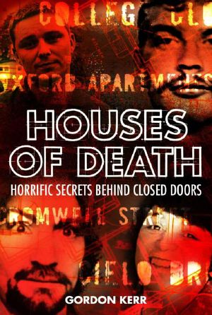 Houses of Death · Horrific Secrets behind Closed Doors