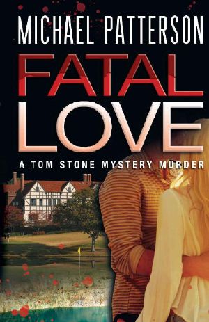 Fatal Love (Tom Stone Mystery Murder Book 5)