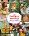 The Farmers' Market Family Cookbook