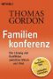 Familienkonferenz - Die Lösung Von Konflikten Zwischen Eltern Und Kind