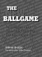 The New Ballgame · Understanding Baseball Statistics for the Casual Fan