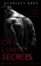 Off Limit Secrets (Book 2 of the Billionaire's LUST Collection)