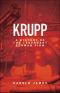 Krupp · A History of the Legendary German Firm