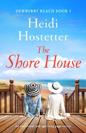 The Shore House · an Emotional and Uplifting Page Turner (Dewberry Beach Book 1)