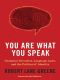 You Are What You Speak · Grammar Grouches, Language Laws, and the Politics of Identity