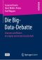 Die Big-Data-Debatte · Chancen und Risiken der digital vernetzten Gesellschaft, Chancen und Risiken der digital vernetzten Gesellschaft