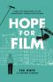 Hope for Film · From the Frontline of the Independent Cinema Revolutions