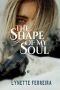 The Shape of My Soul