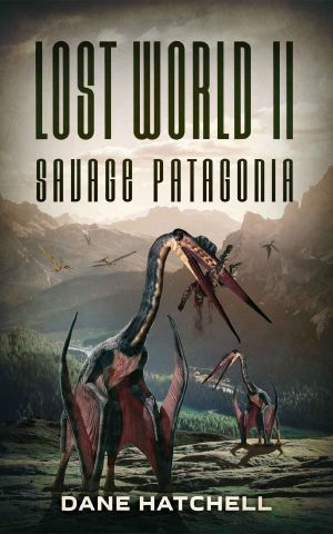 Lost World II · Savage Patagonia