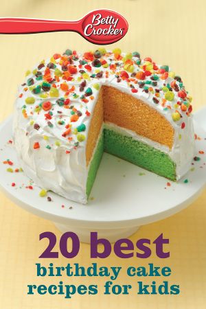 Betty Crocker 20 Best Birthday Cakes Recipes for Kids