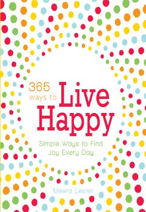 365 Ways to Live Happy