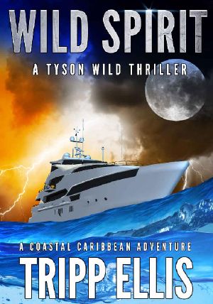 Wild Spirit: A Coastal Caribbean Adventure (Tyson Wild Thriller Book 20)