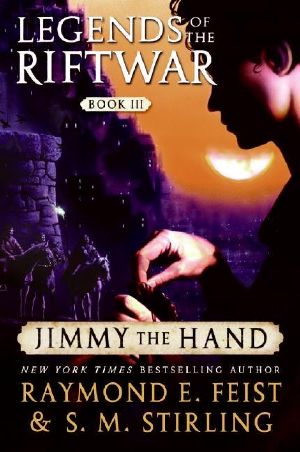 Legends of the Riftwar 03 Jimmy The Hand