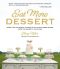 Eat More Dessert · More Than 100 Simple-To-Make & Fun-To-Eat Baked Goods From the Baker to the Stars