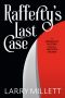 Rafferty's Last Case, A Minnesota Mystery Featuring Sherlock Holmes