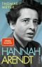 Hannah Arendt - Die Biografie