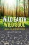 Wild Earth, Wild Soul