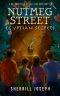 Nutmeg Street: Egyptian Secrets: the Botanic Hill Detectives Mysteries, #1